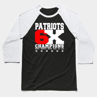 PATRIOTS 6 TIMES CHAMPIONS Baseball T-Shirt